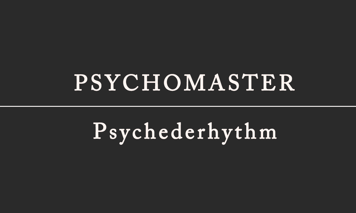PSYCHOMASTER / Psychederhythm